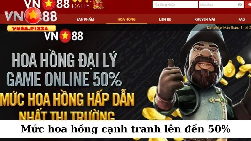Đại Lý 2 Mức hoa hồng cạnh tranh lên đến 50%