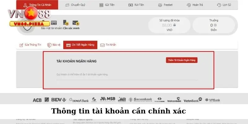 Rút tiền VN88 2 Thông tin tài khoản cần chính xác