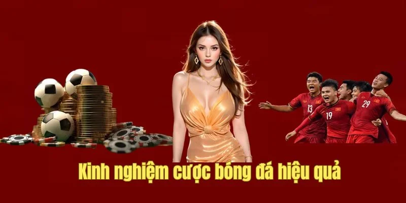 kinh nghiệm cược bóng đá