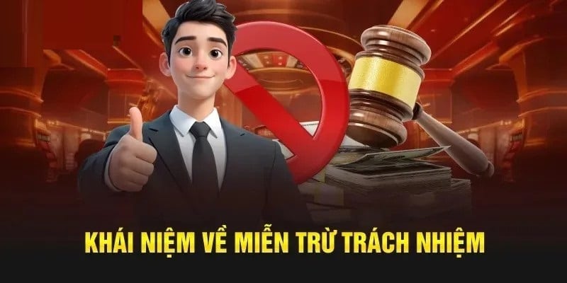 Tìm hiểu về miễn trừ trách nhiệm vn88
